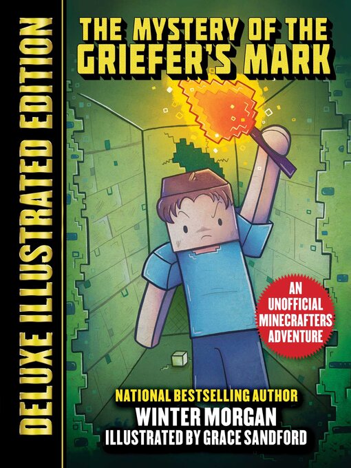Title details for The Mystery of the Griefer's Mark (Deluxe Illustrated Edition): an Unofficial Minecrafters Adventure by Winter Morgan - Wait list